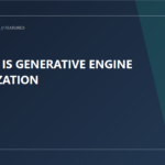 What is Generative Engine Optimization?