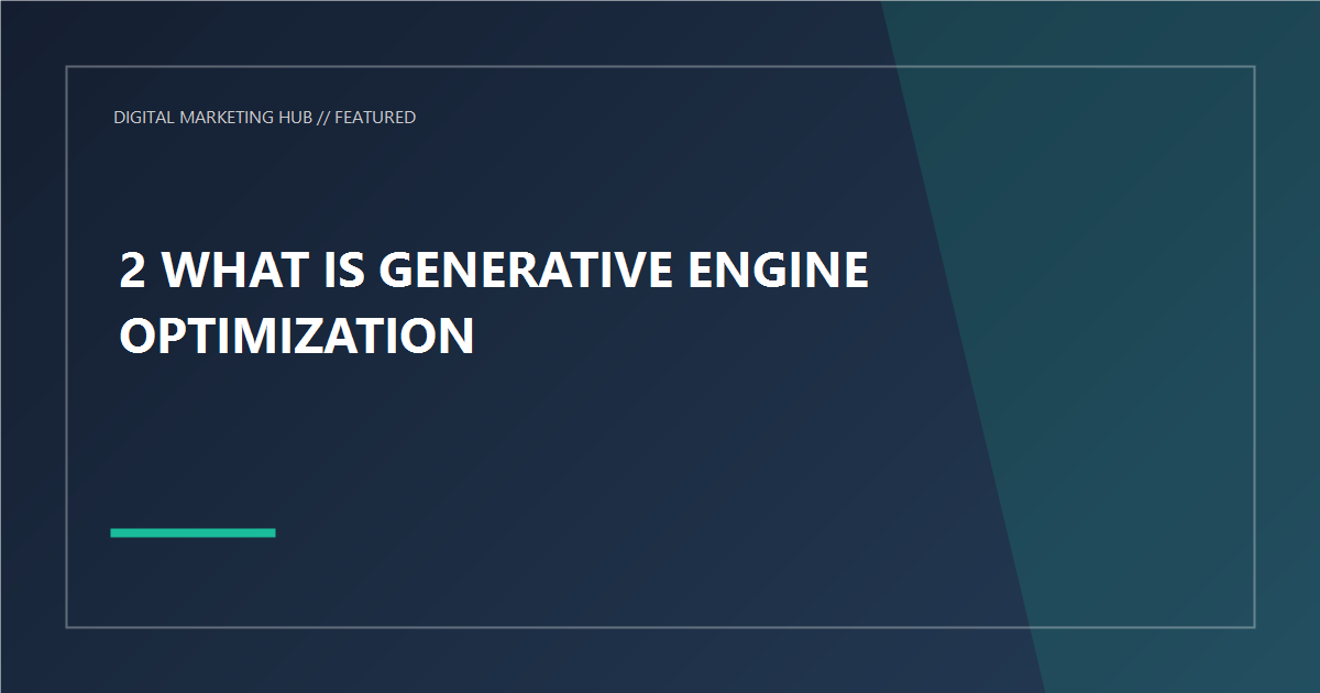 2 what is generative engine optimization