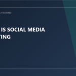 What is Social Media Marketing?