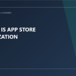 What is App Store Optimization?