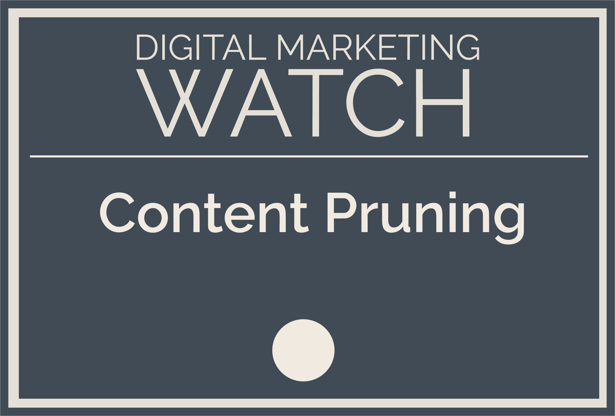 Content Pruning
