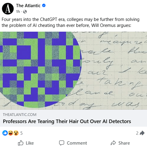 Facebook post by The Atlantic promoting its article “Professors Are Tearing Their Hair Out Over AI Detectors,” with a linked article preview and engagement options