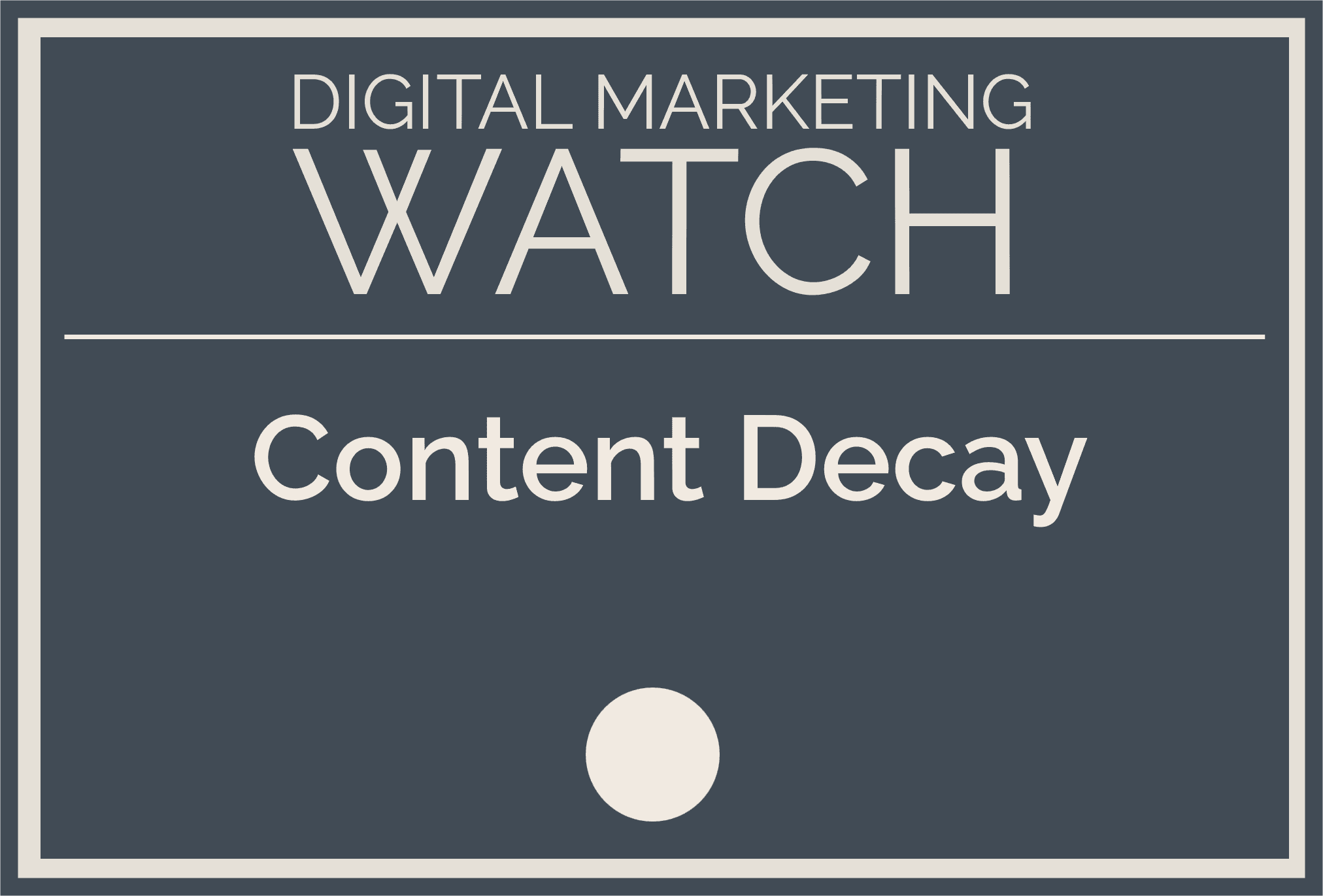 Content Decay